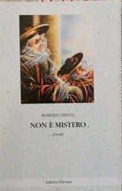 Non e mistero di Roberto Bison, 1997, Editrice Flaviana - ER