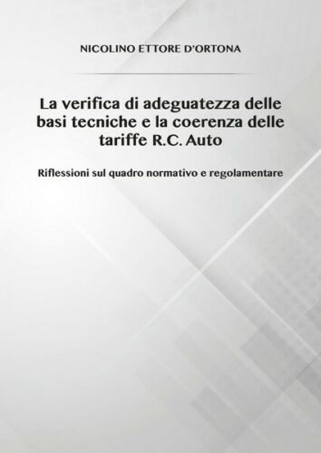 La verifica di adeguatezza delle basi tecniche e la coerenza delle tariffe - ER