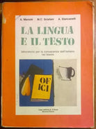 La lingua e il testo - Mariotti, Sclafani, Stancanelli - G. D'Anna, 1991 - L 