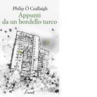Appunti da un bordello turco Libro di Philip Ceallaigh