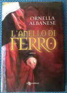 L’anello di ferro - Ornella Albanese - 2011, Leggereditore - L 