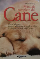 Manuale completo del Cane - Diana Shelley, Gulliver Libri - P