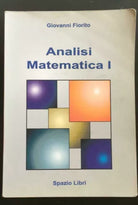 Analisi Matematica I - Giovanni Fiorito, Spazio Libri - P