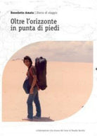 Oltre l’orizzonte in punta di piedi - Benedetto Amata, Youcanprint - P