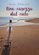 Una carezza dal cielo di Lara Tonello, 2019, Youcanprint