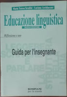 Educazione linguistica-Maria Teresa Serafini,Luciana Arcidiacono-Bompiani,1997-A
