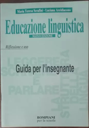 Educazione linguistica-Maria Teresa Serafini,Luciana Arcidiacono-Bompiani,1997-A