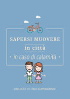 Sapersi muovere in citta in caso di calamita - Federica Perissinotto - P