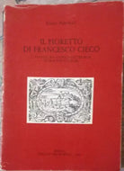 Il fioretto di Francesco Cieco con dedica -Fausto Balestrini-del Moretto-1984- S
