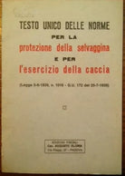 TESTO UNICO DELLE NORME PER LA PROTEZIONE DELLA SELVAGGINA...Raro