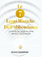 Le 7 Leggi Mistiche dell’Abbondanza, di Sujith Ravindran, 2019, Youcanprint