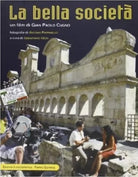 La bella società. Un film di Gian Paolo Cugno. Con DVD - di S. Gesù