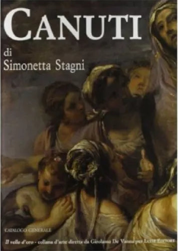 9788885050174 Domenico Maria Canuti. Catalogo generale - di Simonetta Stagni