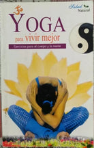YOGA - Para vivir Mejor di Ana Del Olmo, 2002, Libsa - ER