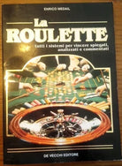 La roulette - Enrico Medail - De Vecchi editore, 1995, illustrato