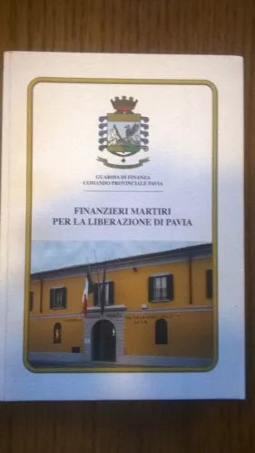 Finanzieri martiri per la liberazione di Pavia - Giacinto Cavallini - 2011