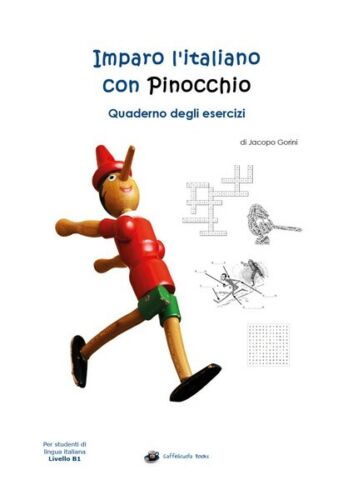Imparo l’italiano con Pinocchio: Quaderno degli Esercizi, di Jacopo Gorini -ER
