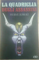 LA QUADRIGLIA DEGLI ASSASSINI - HERVé JUBERT - E/O - 2003 - M