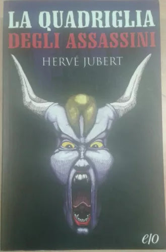 LA QUADRIGLIA DEGLI ASSASSINI - HERVé JUBERT - E/O - 2003 - M