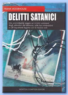 DELITTI SATANICI - FRANK MOORHOUSE - NEWTON EDITORE - 2007