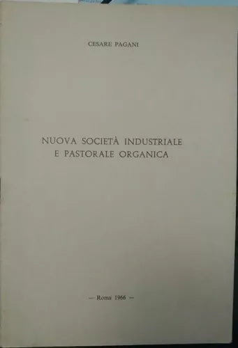Nuova societa industriale e pastorale organica - Cesare Pagani, 1966
