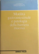 Motilita gastrointestinale e patologia della barriera mucosa di Aa.vv., 1985, Se