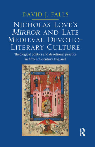 Nicholas Love s Mirror And Late Medieval Devotio