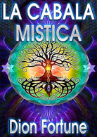 La cabala mistica, di Dion Fortune, 2019, Youcanprint