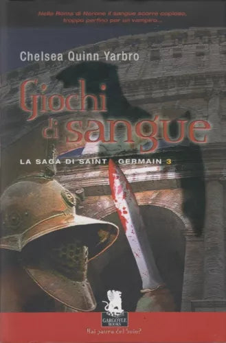 Giochi di sangue La saga di Saint Germain - vol. 3 - Chelsea Quinn Yarbro
