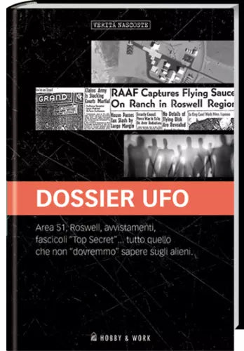 Dossier Ufo. Verita nascoste - A.a.v.v, 2018, Hobby&work