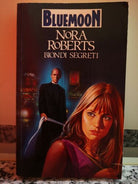 Biondi Segreti di Nora Roberts, 1989, Armando Curcio Editore-F