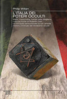 L’Italia dei poteri occulti - Philip Willan,  2010,  Newton & Compton 