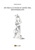Musei e luoghi d’arte nel Monferrato Valentina Bonanno, 2018 - ER
