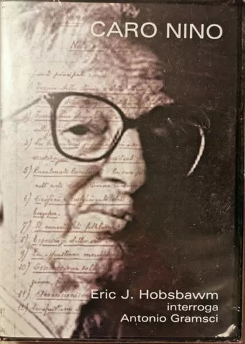 DVD: Caro Nino. Eric J. Hobsbawm interroga Antonio Gramsci - ER