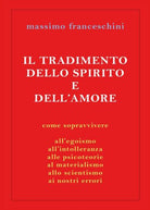 Il tradimento dello spirito e dell’amore, 2017, Youcanprint