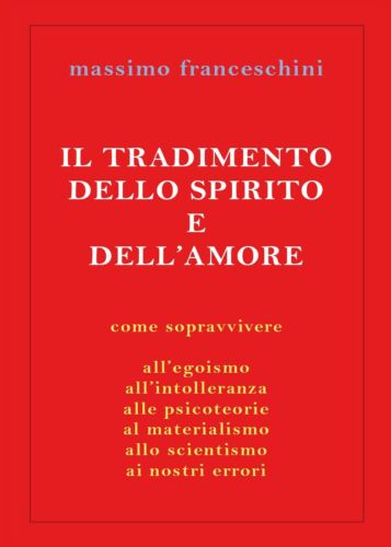 Il tradimento dello spirito e dell’amore, 2017, Youcanprint