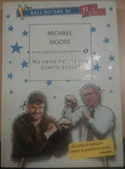 MA COME HAI RIDOTTO QUESTO PAESE ? - MICHAEL MOORE - MONDADORI - 2004 - M