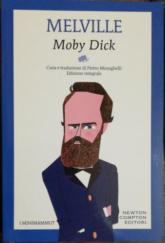Moby Dick di Melville, 2019, Newton Compton Editori -D