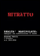 Ritratto. Realta manipolate: immagini che ridefiniscono il mondo - ER