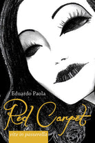 Red Carpet - vite in passerella di Eduardo Paola, 2017, Youcanprint - ER