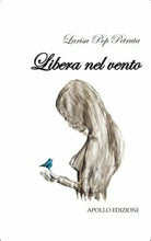 Libera nel vento di Larisa Pop Petruta