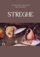 Streghe - di Susanna Berti Franceschi, Gian Ugo Berti, 2018, Youcanprint