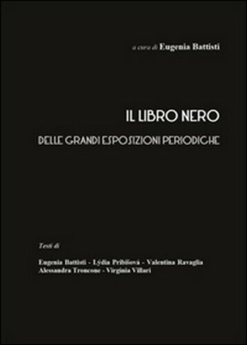 Il libro nero delle grandi esposizioni periodiche, 2015, Youcanprint - ER