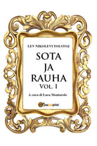 Sota ja rauha Vol. 1 - Guerra e Pace Vol. 1 di Lev Tolstoj, L. Montarolo, 2018