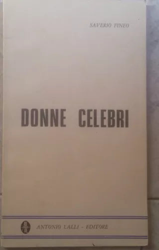 Donne celebri - Saverio Fineo - Antonio Lalli - 1972 - M