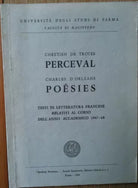 Chretien de Troyes Perceval Charles D’Orleans-AA.VV.-Studium Parmense,1968-R
