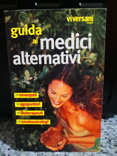 Guida ai medici alternativi di Roberta Raviolo, 2003, Vivere Sani E Belli - F