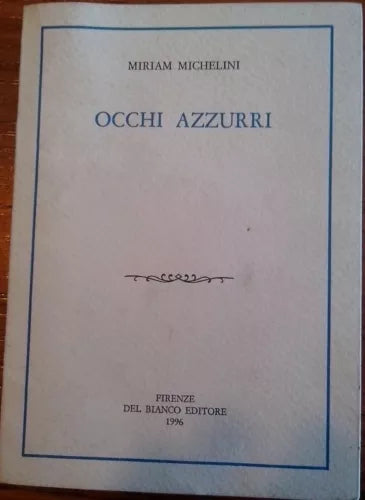 Occhi azzurri (1° edizione) - Miriam Michele, con dedica autografa