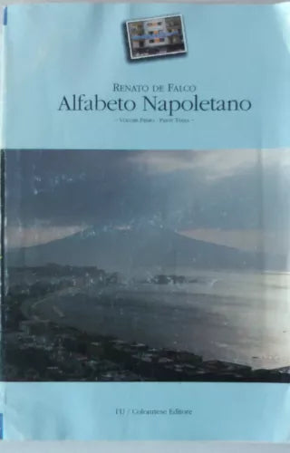 DE FALCO R. - ALFABETO NAPOLETANO - VOL I PARTE 3  - L'UNITA COLONNESE - 1994 -P