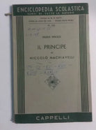 Il Principe di Niccolò Machiavelli - Maria Maggi - Cappelli - 1955 - G